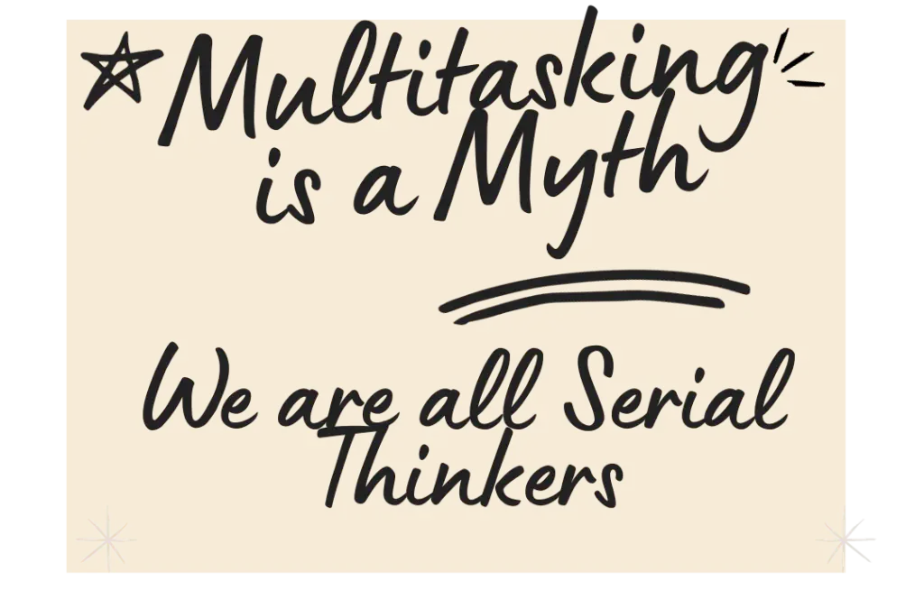 Multtasking is a myth