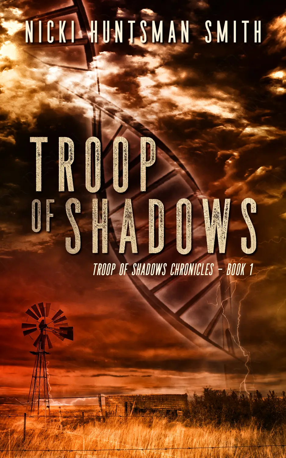 Troop of Shadows - A Post-Apocalyptic Thriller by Nicki Huntsman Smith